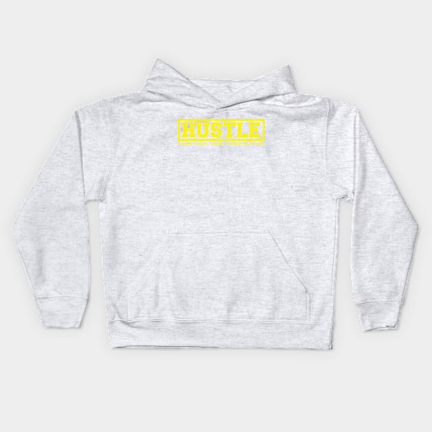 Hustle: 24/7, 365 (Yellow Text) Kids Hoodie by artofplo